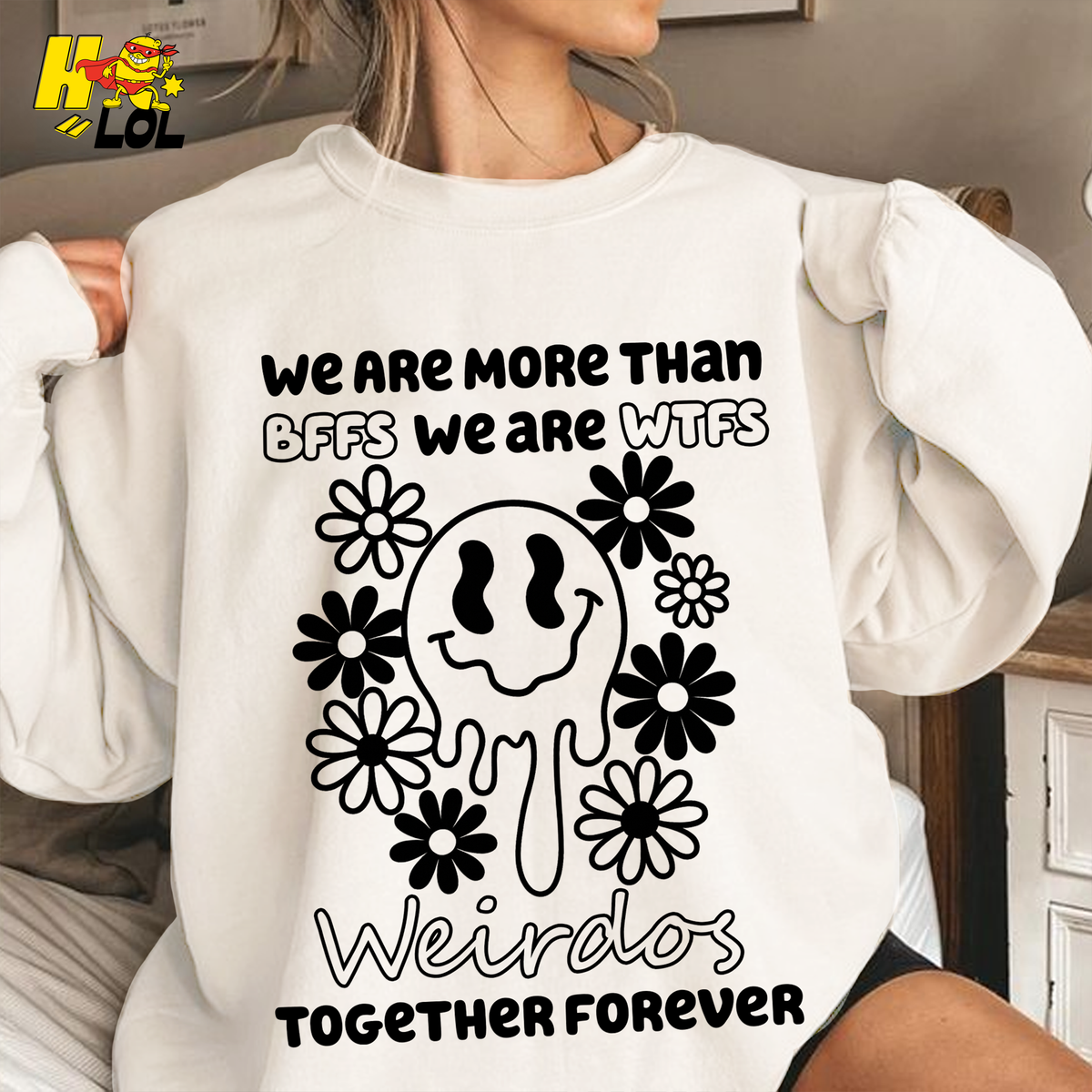 We Are More Than BFFS Funny Best Friend Crewneck Shirt - HQLOL