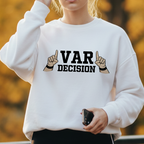 Funny VAR Decision Soccer Referee Sweatshirt Gift for Soccer Fans - HQLOL