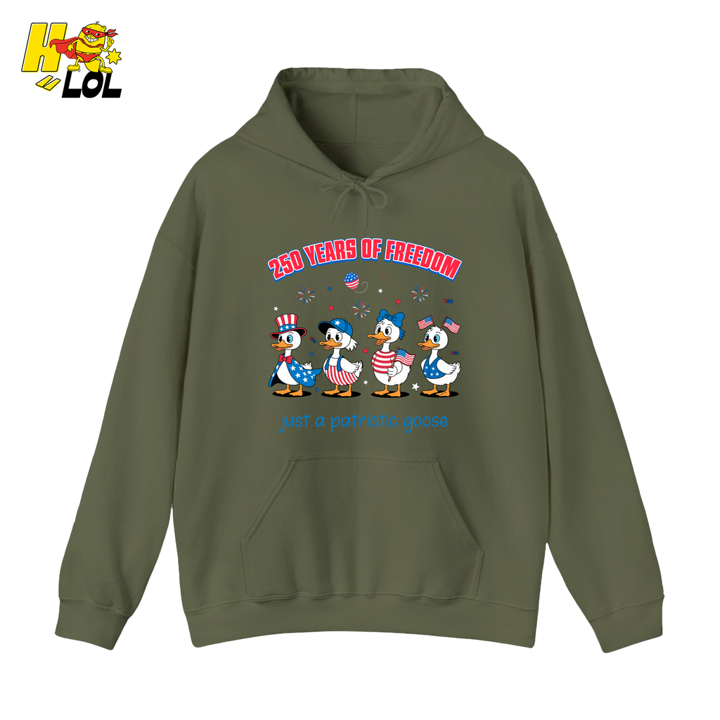 250 Years Of Freedom Patriotic Goose Hoodie Gift For Patriots - HQLOL