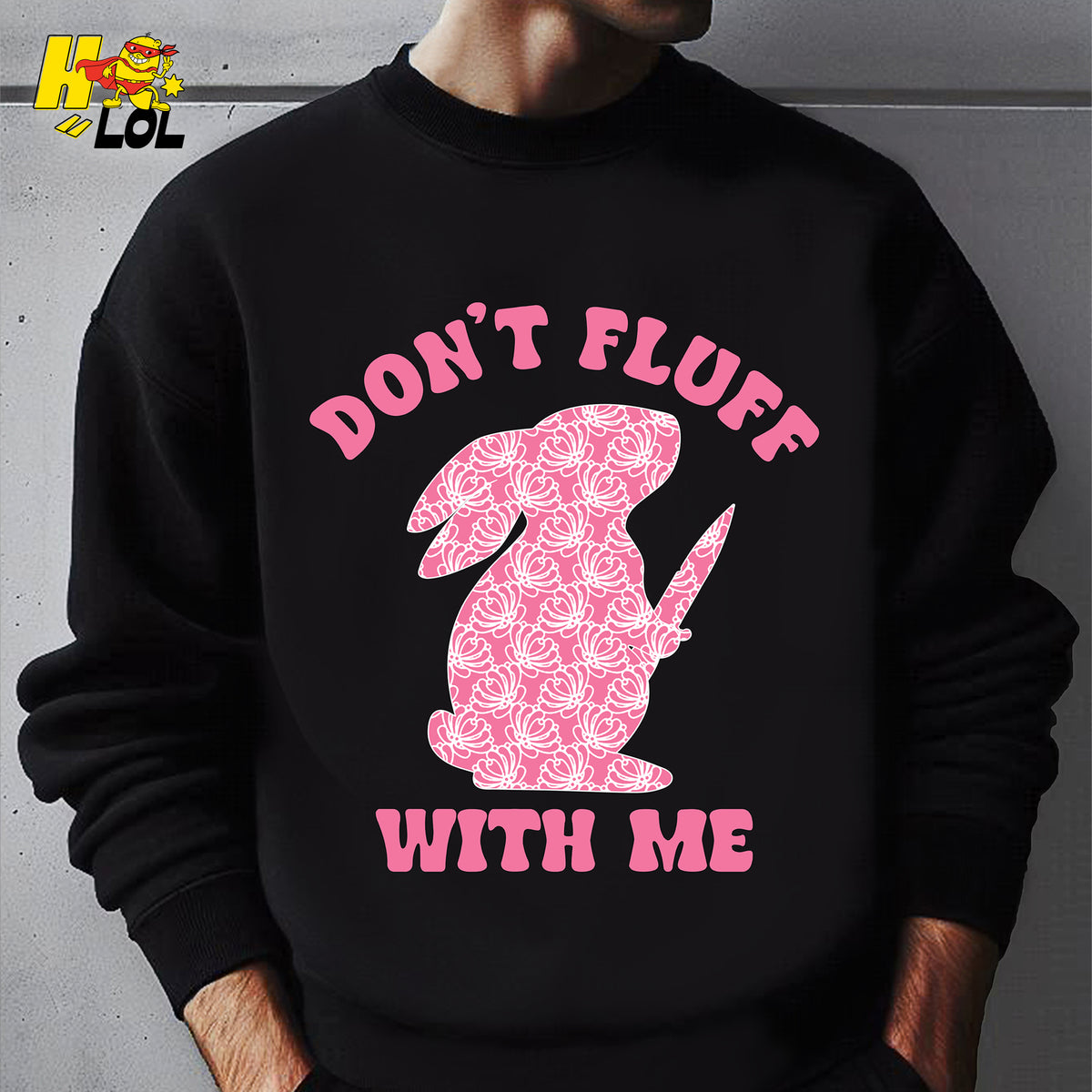 Don't Fluff With Me Bunny Shirt Funny Sarcastic Dark Humor Gift - HQLOL