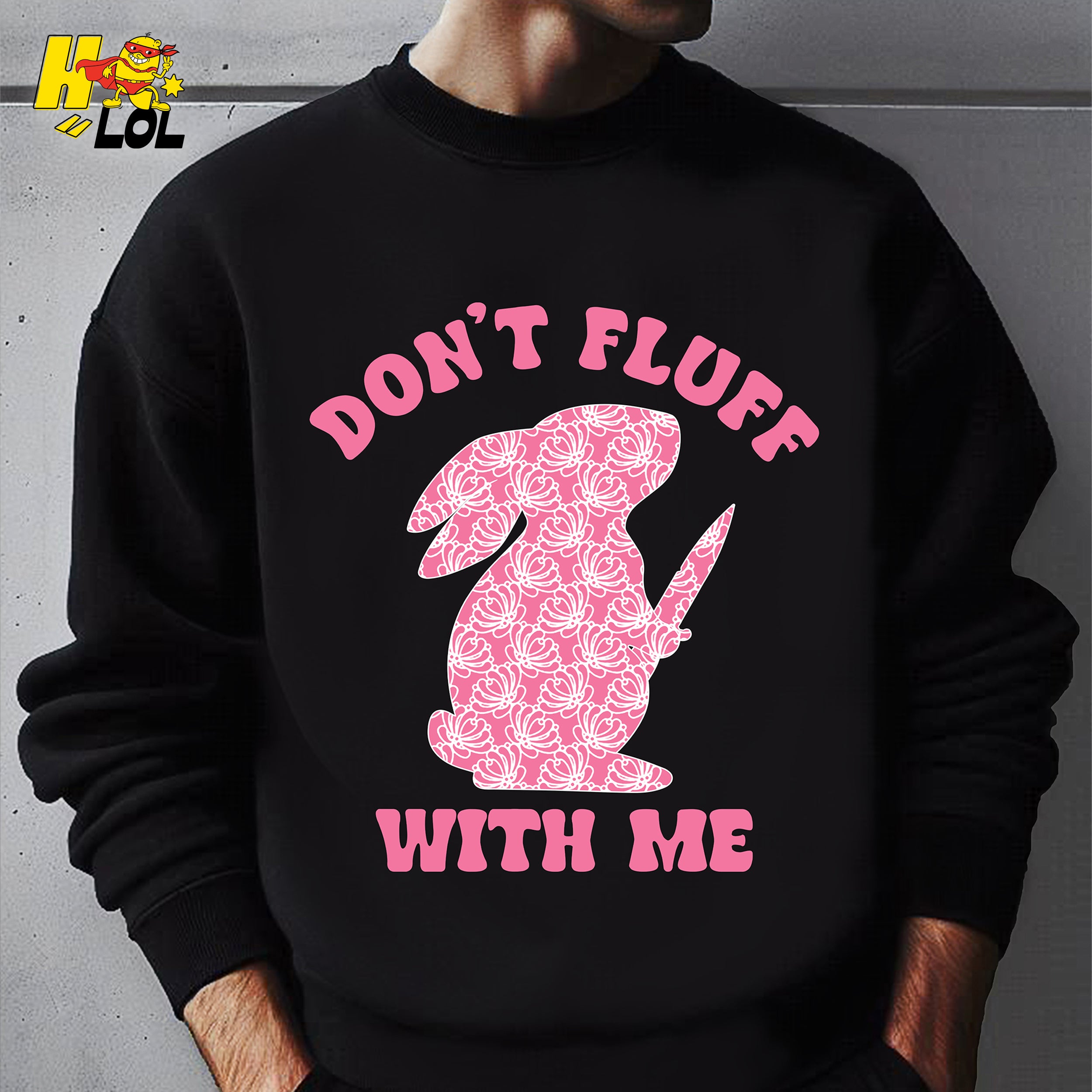 Don't Fluff With Me Bunny Shirt Funny Sarcastic Dark Humor Gift - HQLOL