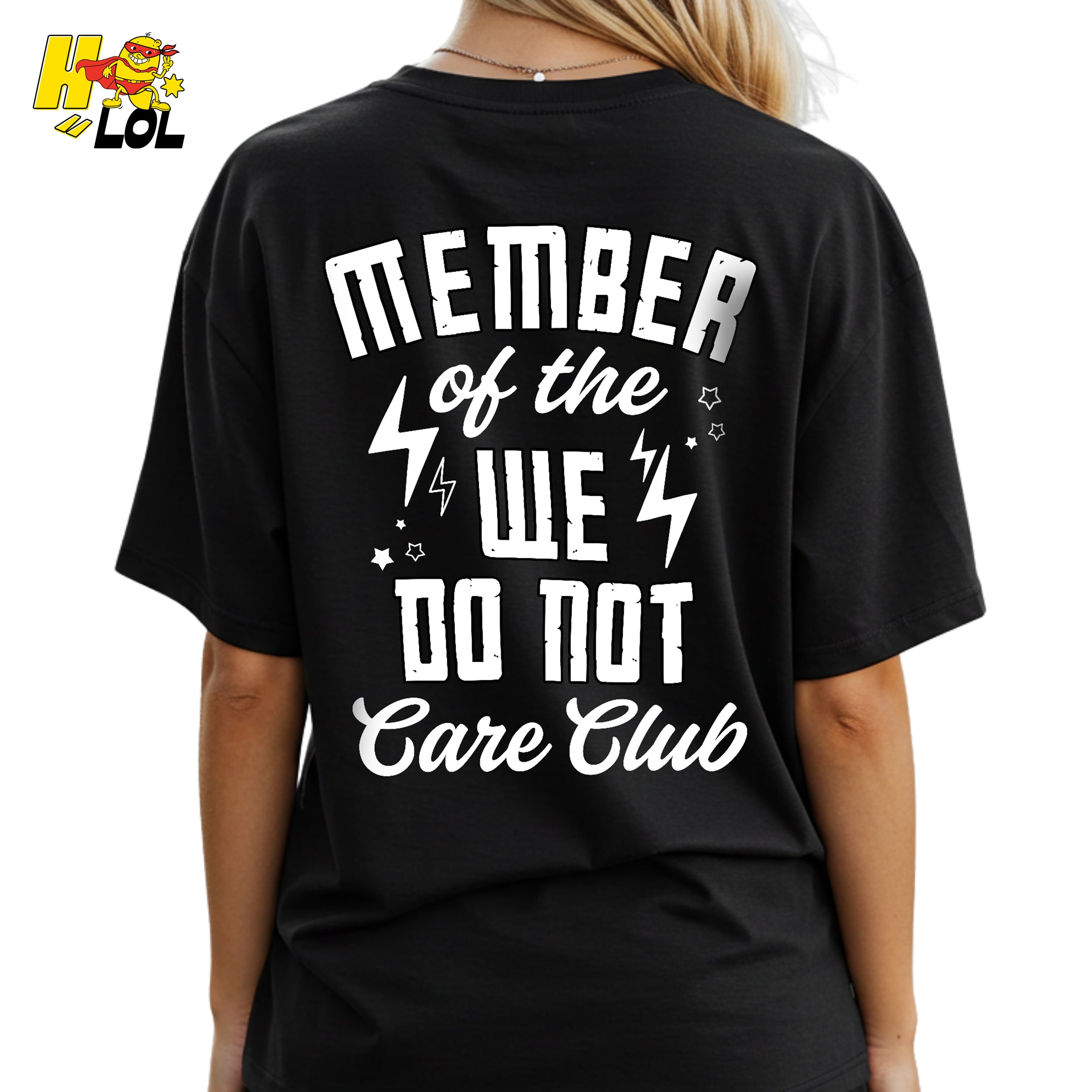 Member Of The We Do Not Care Club Funny Attitude Sarcastic Shirt - HQLOL