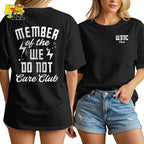 Member Of The We Do Not Care Club Funny Attitude Sarcastic Shirt - HQLOL