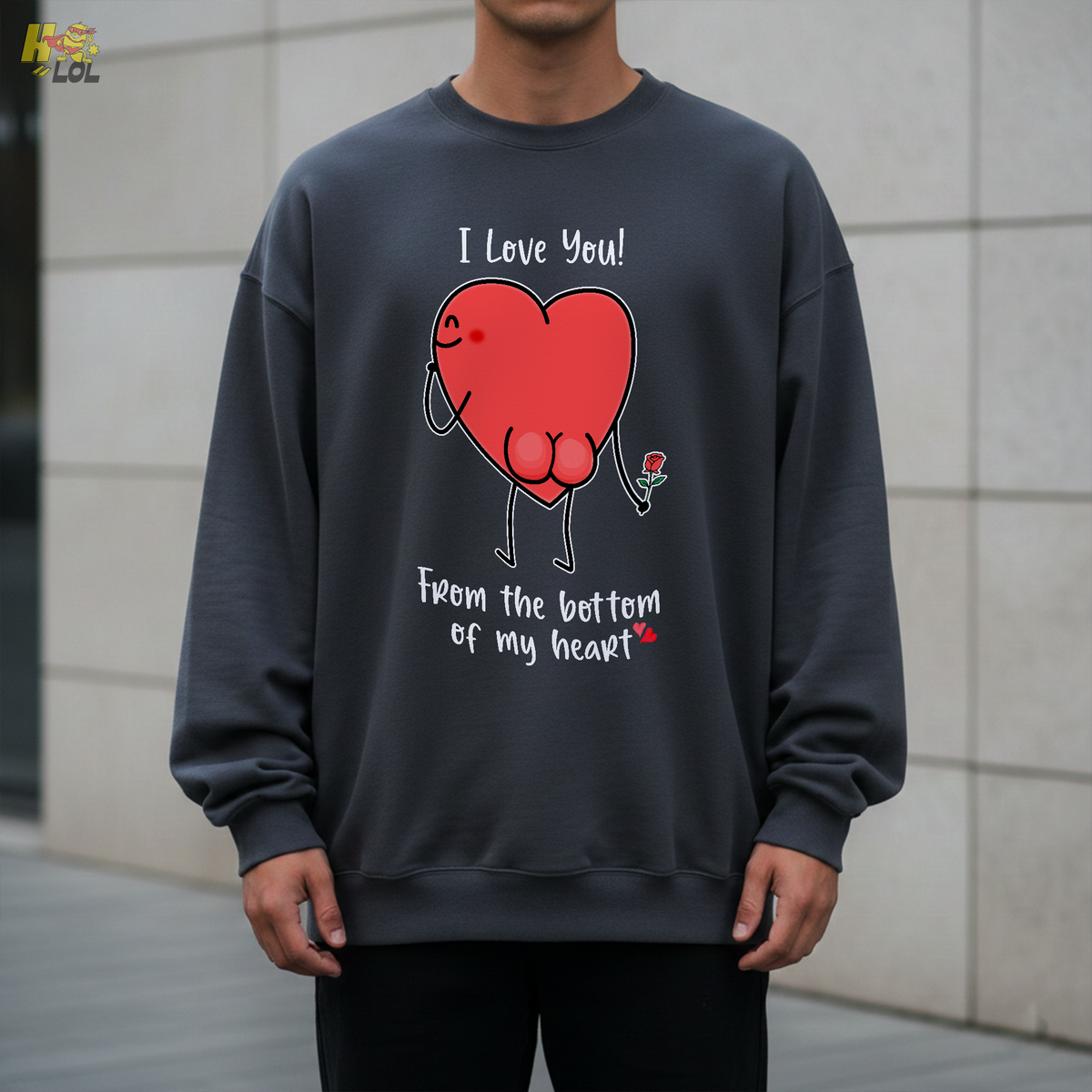 I Love You From The Bottom Of Heart Sweatshirt Valentine Gift for Her - HQLOL