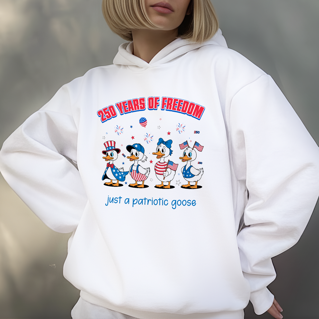 250 Years Of Freedom Patriotic Goose Hoodie Gift For Patriots - HQLOL