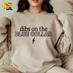 Dibs on the Blue Collar Shirt Patriotic Work Labor Flirty Gift - HQLOL