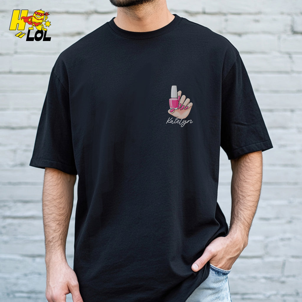 Custom Name Nails Before Males Nail Tech Funny Beauty Shirt - HQLOL