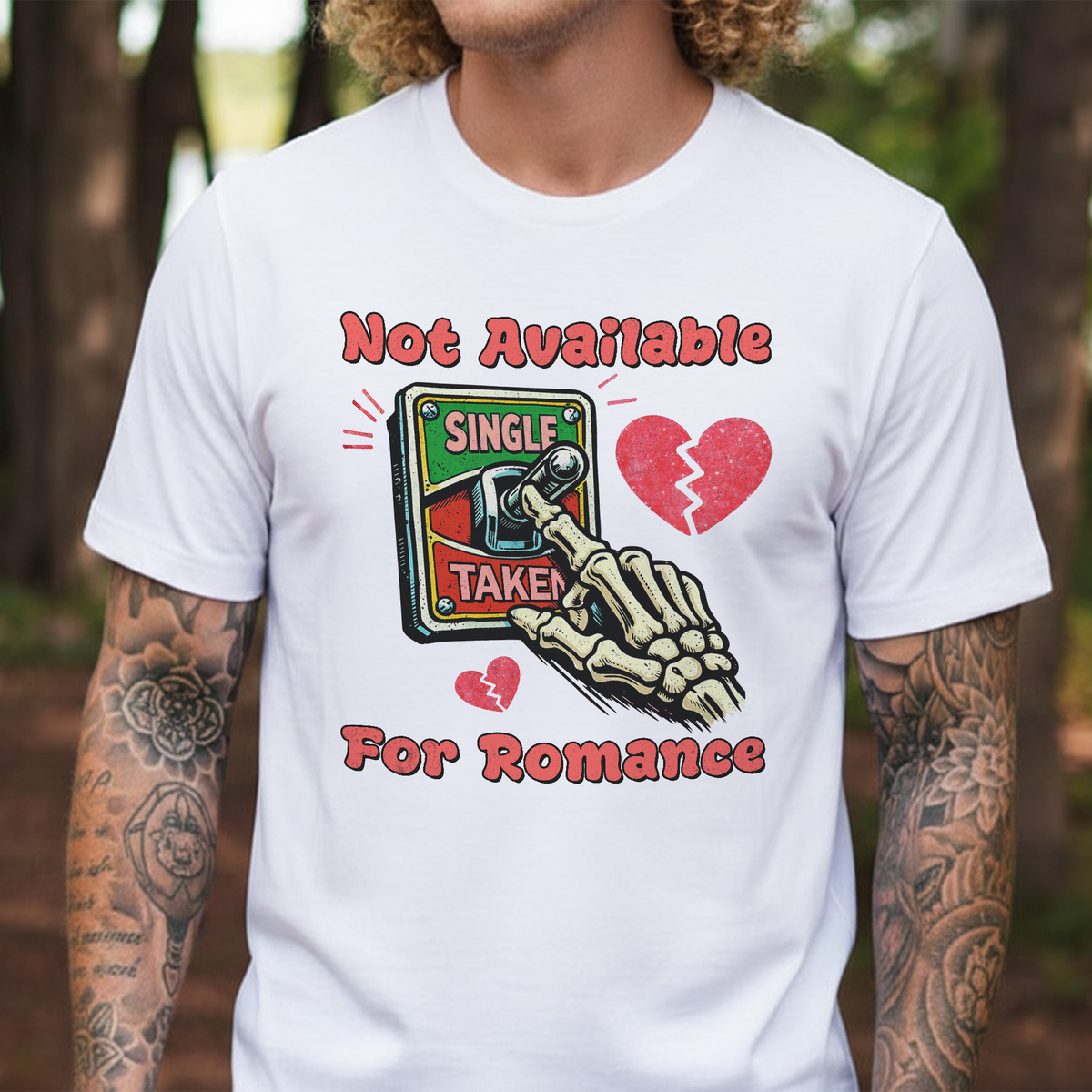 Not Available For Romance Skeleton T-Shirt Gift For Single - HQLOL