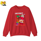 Chestnust Roasting On An Open Fire Funny Sweatshirt - HQLOL