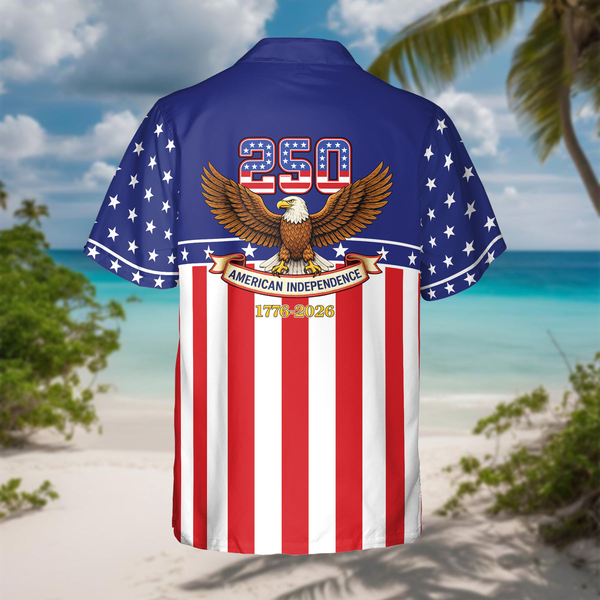 American Independence 250th Anniversary Hawaiian Gift For Patriots - HQLOL
