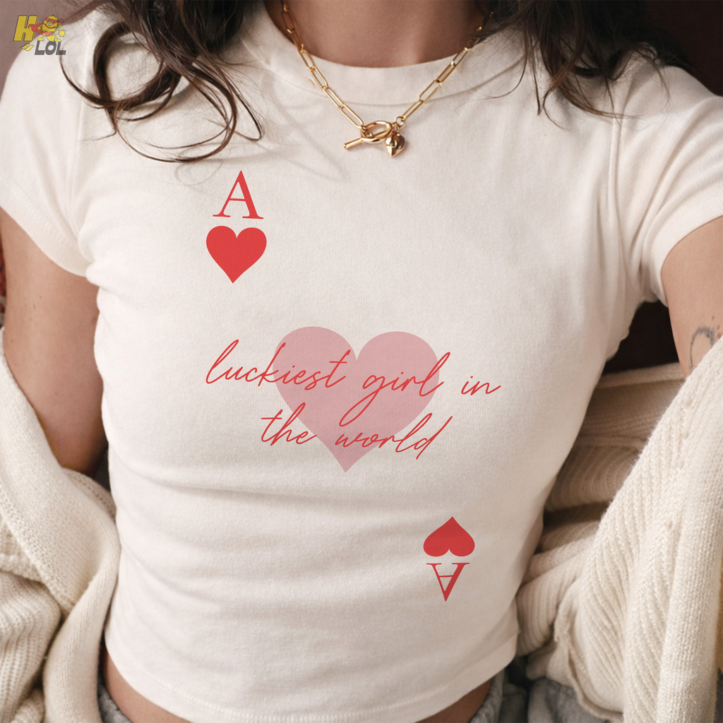 Ace of Hearts Graphic Baby Tee Luckiest Girl in the World Gift for Girlfriend - HQLOL