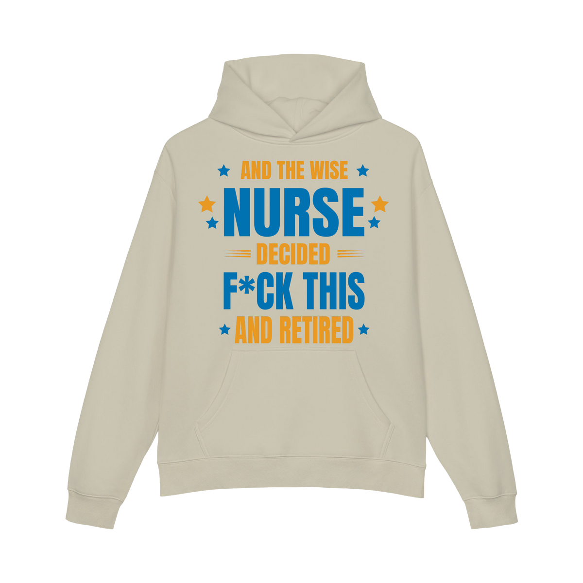And The Wise Nurse Decided F*ck This And Retired Hoodie Gift for Retired Nurse - HQLOL