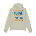 And The Wise Nurse Decided F*ck This And Retired Hoodie Gift for Retired Nurse - HQLOL