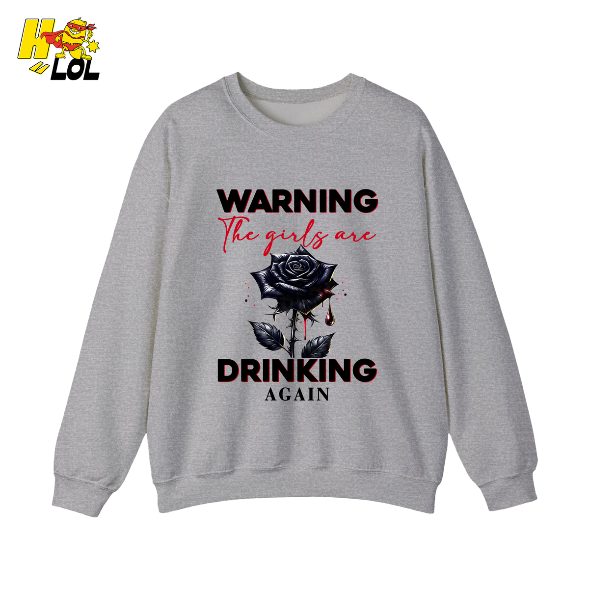 Anti Valentine Warning Girls Drinking Sweatshirt Gift for Single - HQLOL