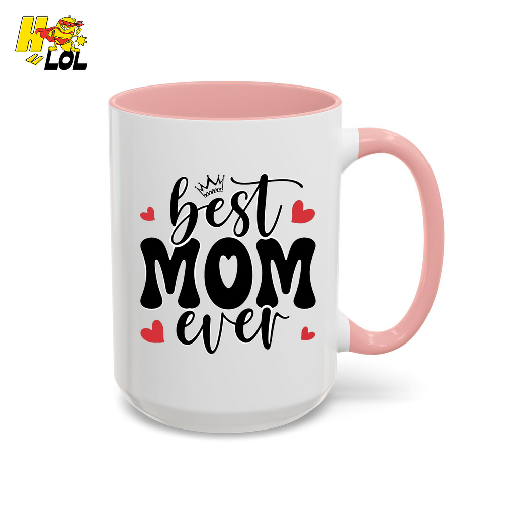 Best Mom Ever,  "#1 Mom" Mug Gift for Mother's Day - HQLOL
