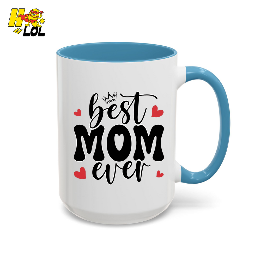 Best Mom Ever,  "#1 Mom" Mug Gift for Mother's Day - HQLOL