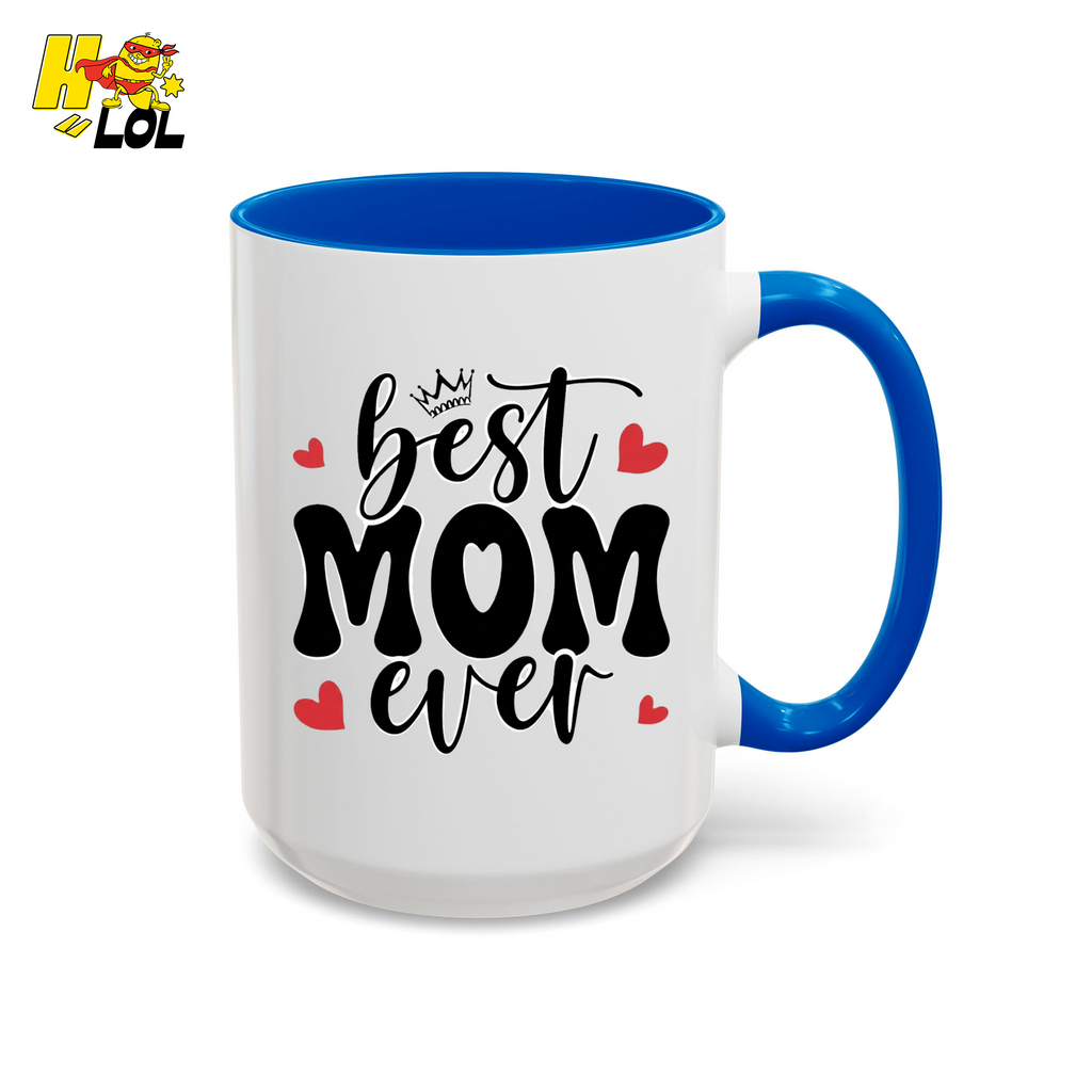 Best Mom Ever,  "#1 Mom" Mug Gift for Mother's Day - HQLOL