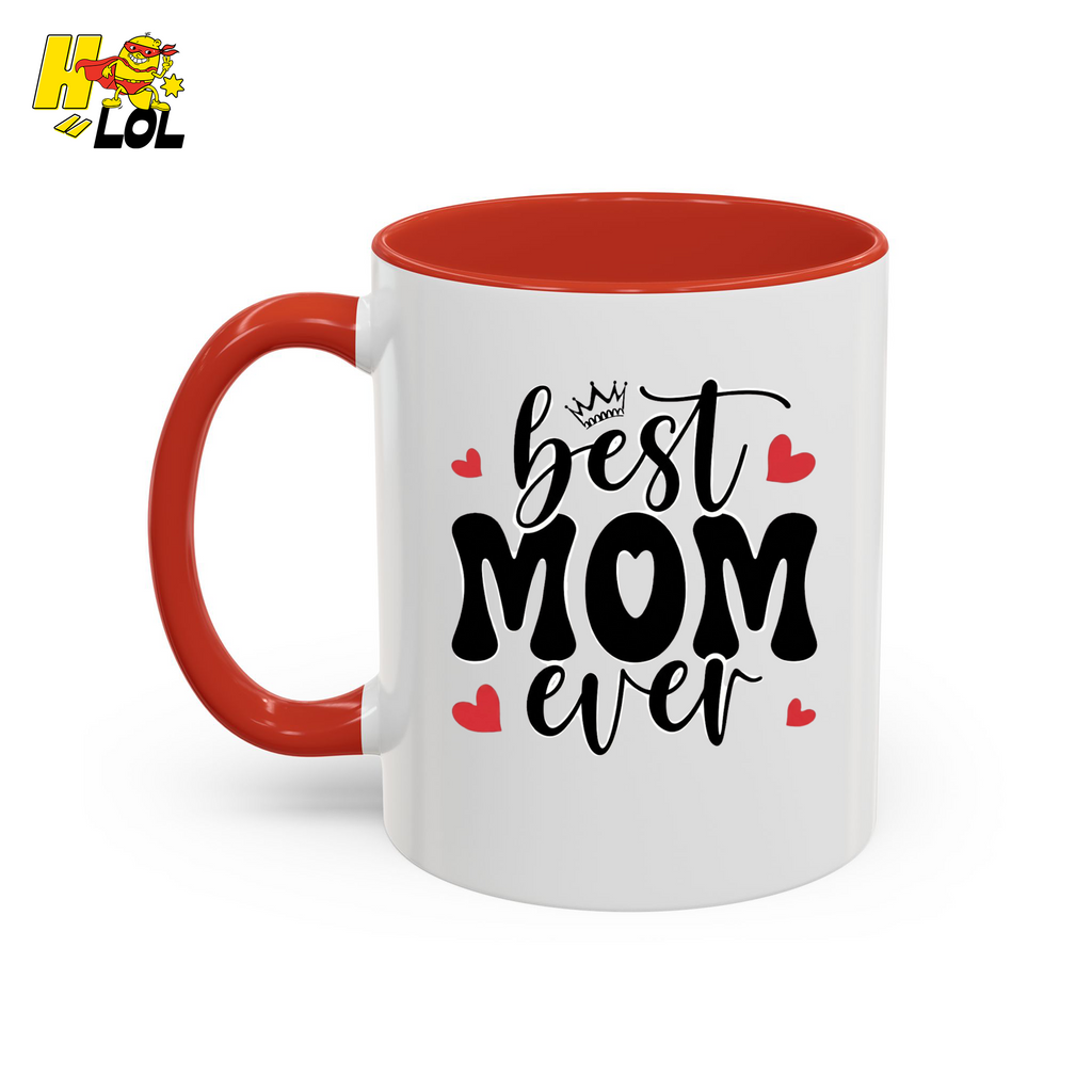 Best Mom Ever,  "#1 Mom" Mug Gift for Mother's Day - HQLOL