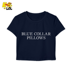 Blue Collar Pillows Baby Tee Gift For Wife Girlfriend - HQLOL