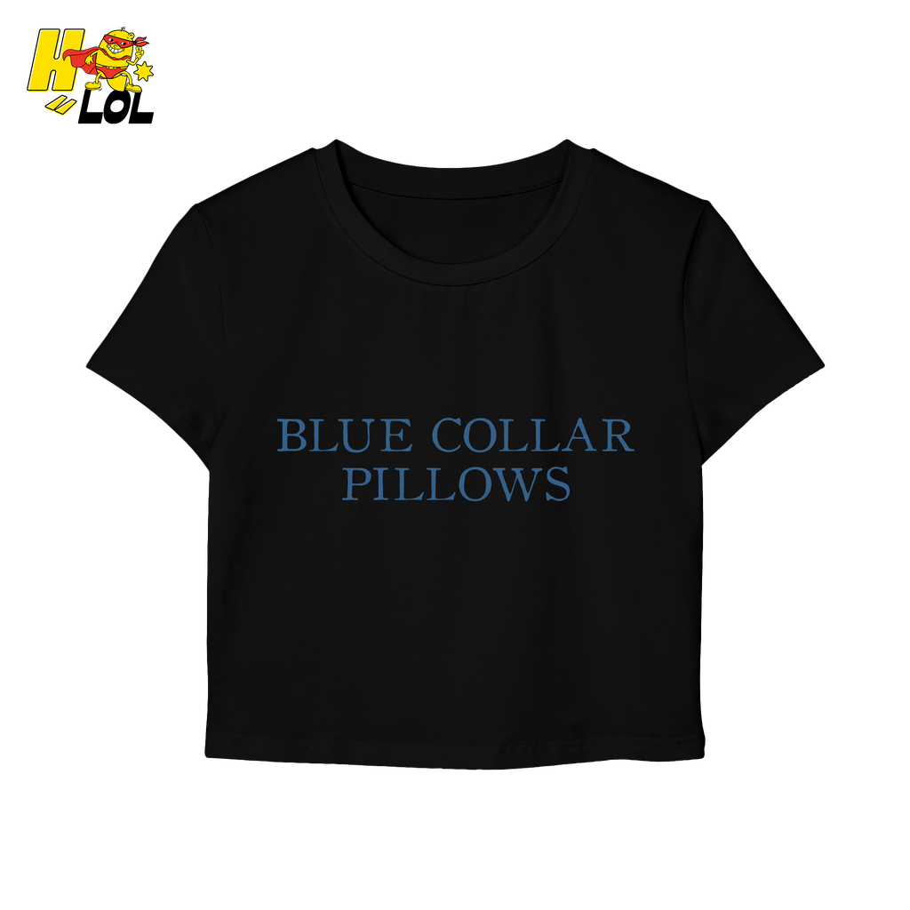 Blue Collar Pillows Baby Tee Gift For Wife Girlfriend - HQLOL