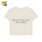 Blue Collar Pillows Baby Tee Gift For Wife Girlfriend - HQLOL