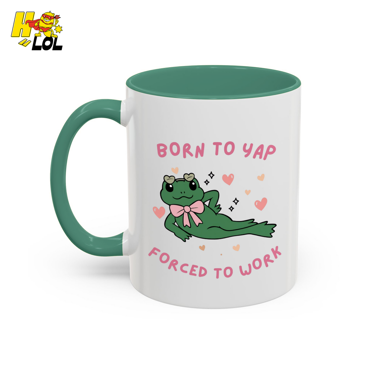 Born to Yap Force To Work Frog Mug Gift for Office Life - HQLOL