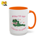 Born to Yap Force To Work Frog Mug Gift for Office Life - HQLOL