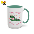 Born to Yap Force To Work Frog Mug Gift for Office Life - HQLOL
