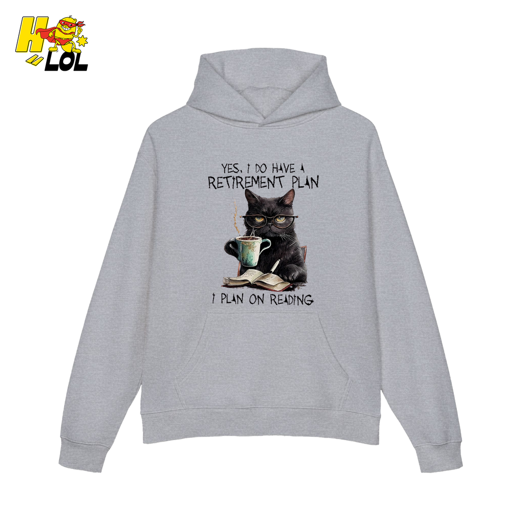I Do Have A Retirement Plan On Reading Hoodie Gift For Book Lovers - HQLOL