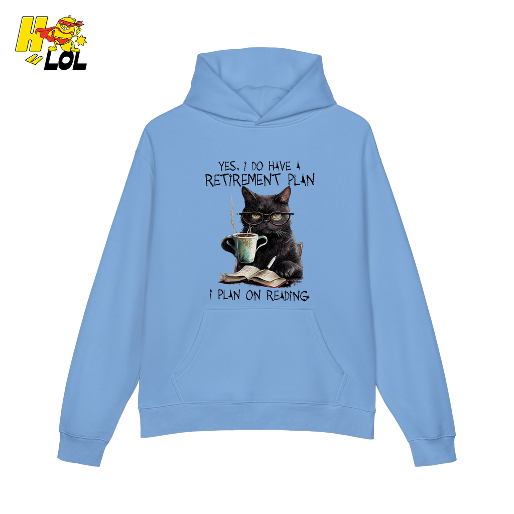 I Do Have A Retirement Plan On Reading Hoodie Gift For Book Lovers - HQLOL