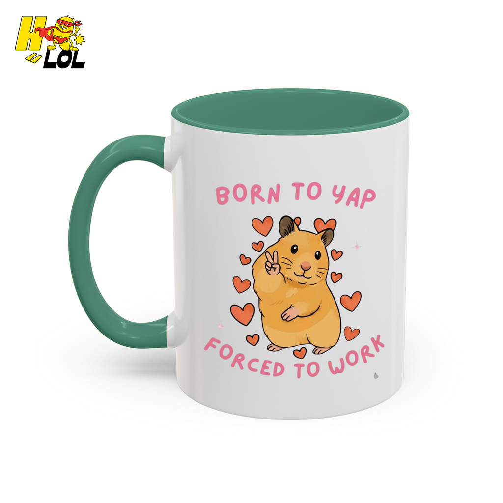 Born To Yap Forced To Work Hamster Mug Gift For Pet Lovers - HQLOL