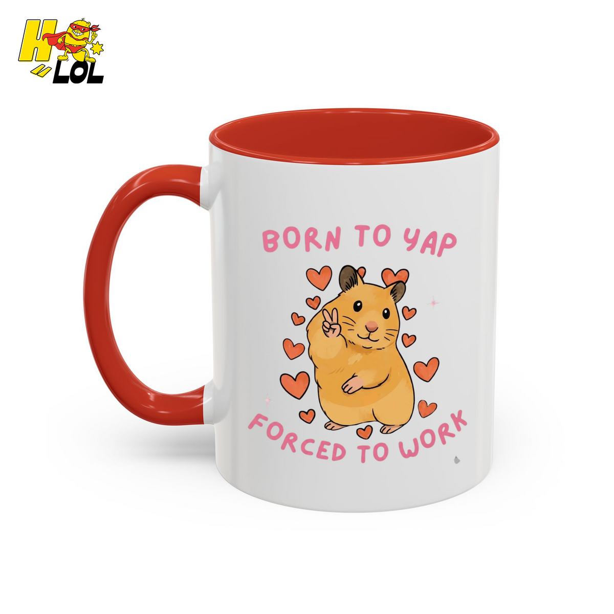 Born To Yap Forced To Work Hamster Mug Gift For Pet Lovers - HQLOL