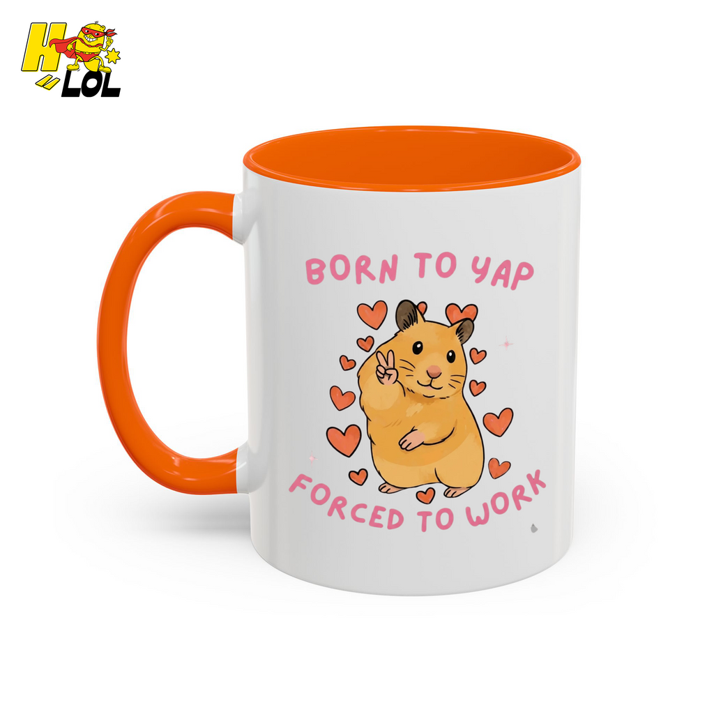 Born To Yap Forced To Work Hamster Mug Gift For Pet Lovers - HQLOL
