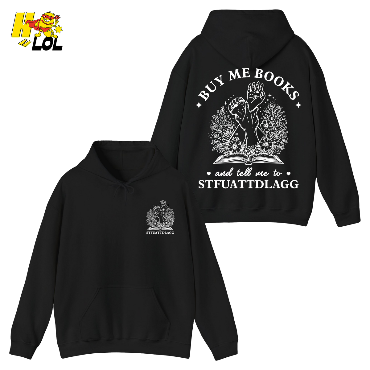 Buy Me Books And Tell Me To STFUATTDLAGG Hoodie Gift For Book Lovers - HQLOL