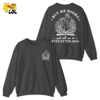 Buy Me Books And Tell Me To STFUATTDLAGG Sweatshirt Gift For Book Lovers - HQLOL