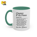 Cluster F*ck Fixer Definition Mug Gift For Coworker - HQLOL