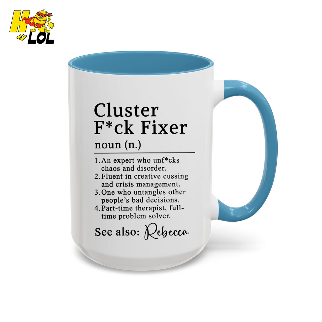 Cluster F*ck Fixer Definition Mug Gift For Coworker - HQLOL