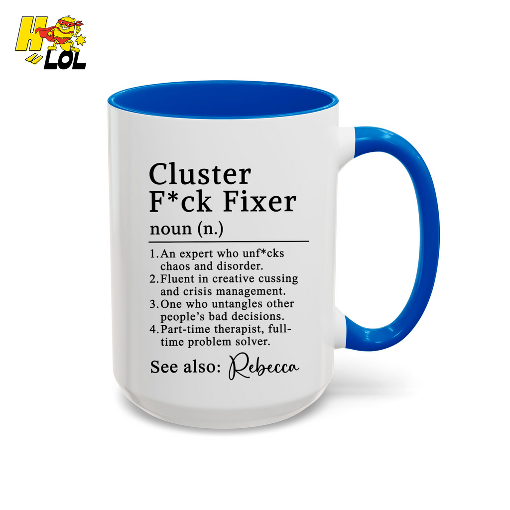 Cluster F*ck Fixer Definition Mug Gift For Coworker - HQLOL