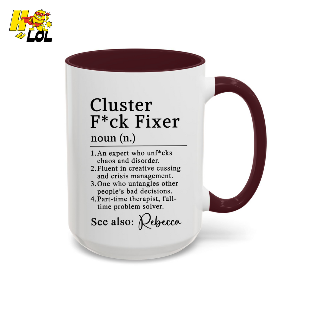 Cluster F*ck Fixer Definition Mug Gift For Coworker - HQLOL