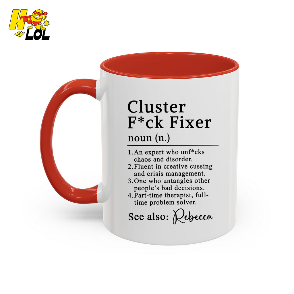 Cluster F*ck Fixer Definition Mug Gift For Coworker - HQLOL