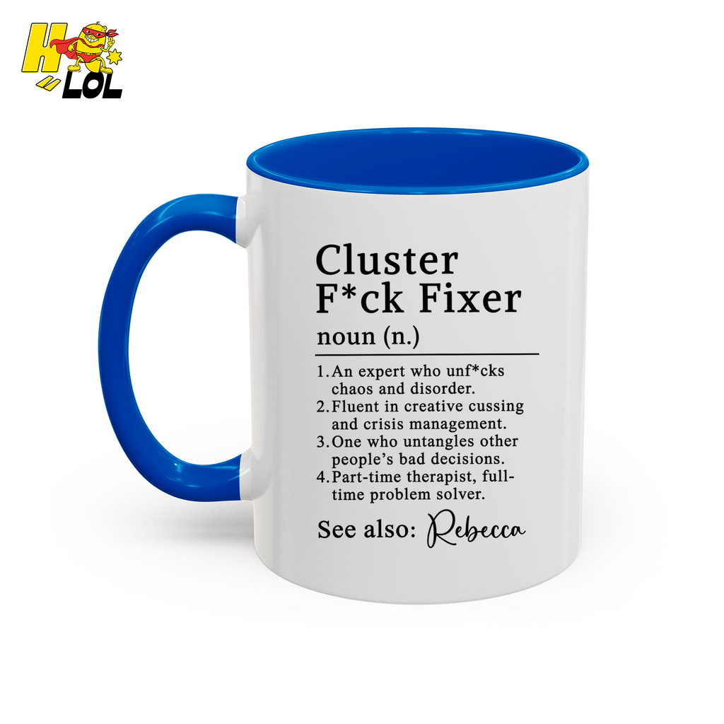 Cluster F*ck Fixer Definition Mug Gift For Coworker - HQLOL