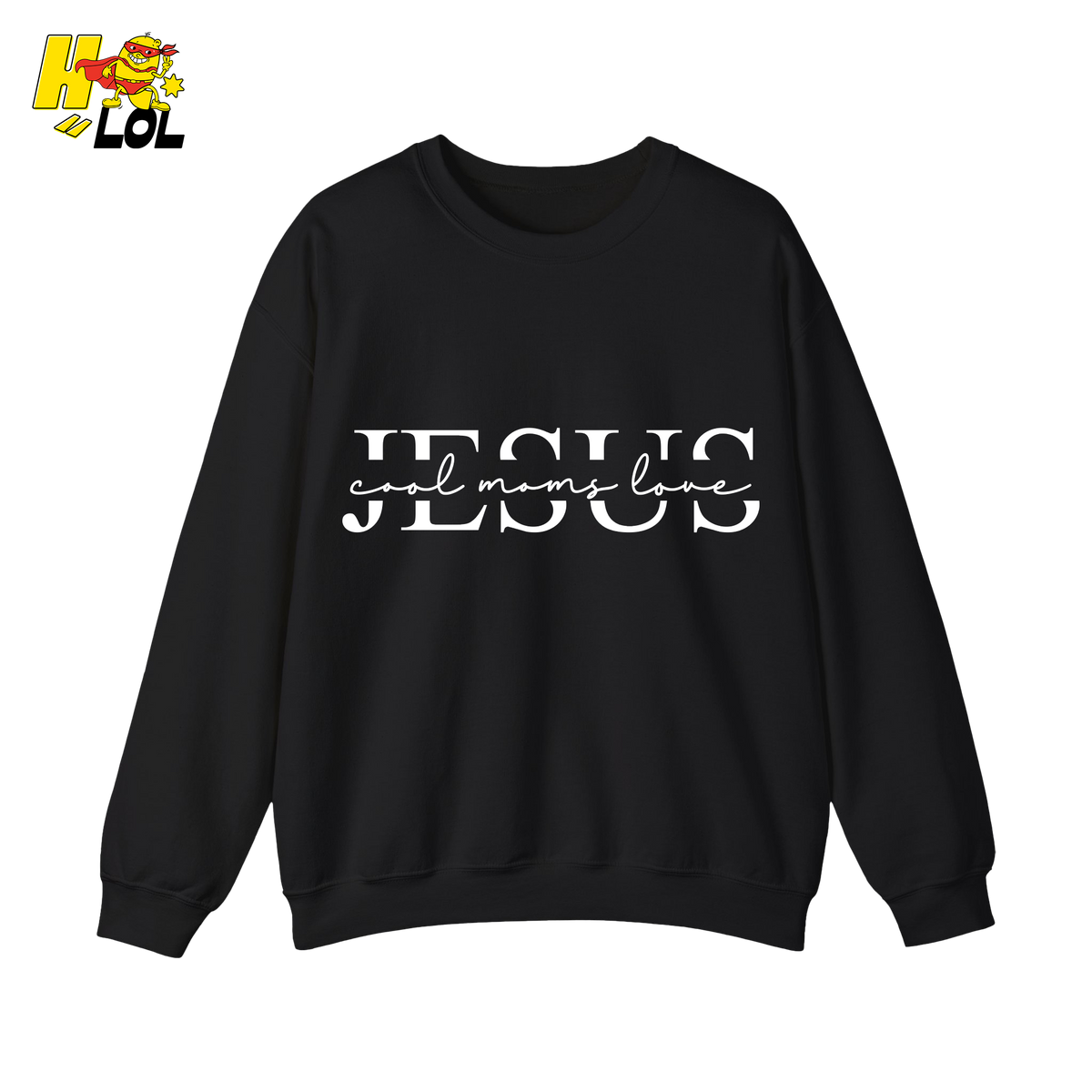 Cool Moms Love Jesus Graphic Sweatshirt Gift for Moms - HQLOL