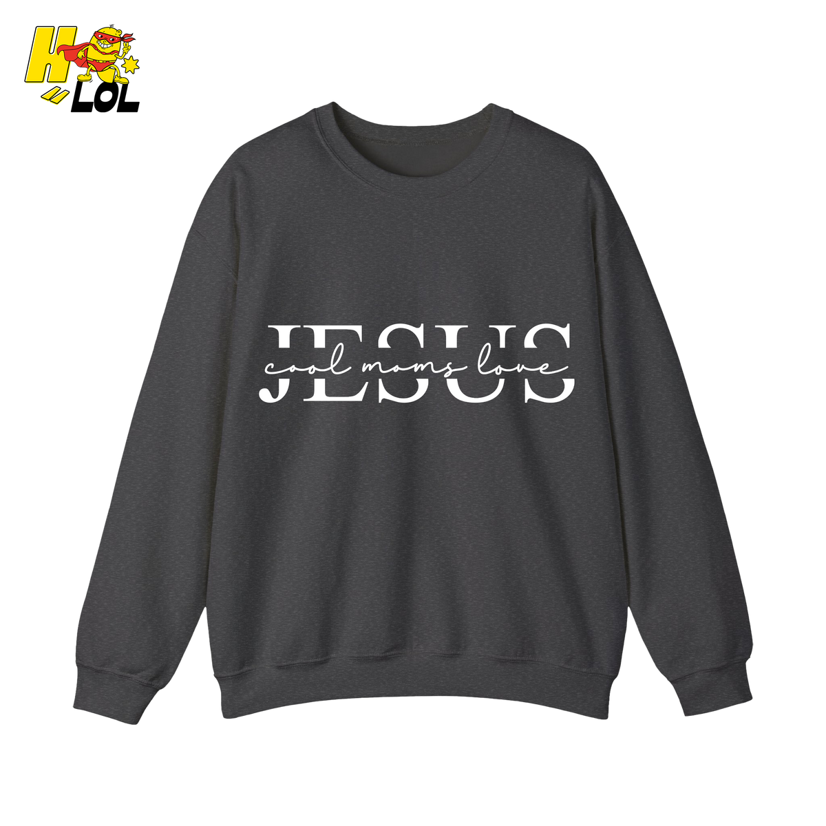 Cool Moms Love Jesus Graphic Sweatshirt Gift for Moms - HQLOL