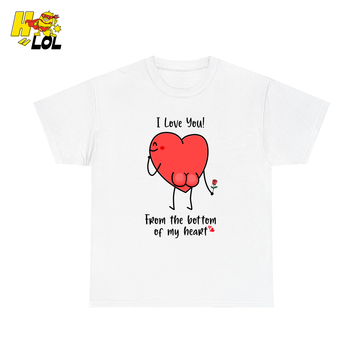 I Love You From The Bottom Of My Heart T-Shirt Valentine Gift for Her - HQLOL