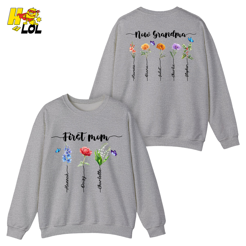 First Mom Now Grandma Floral Design Sweatshirt Personalized Gift for Mom - HQLOL