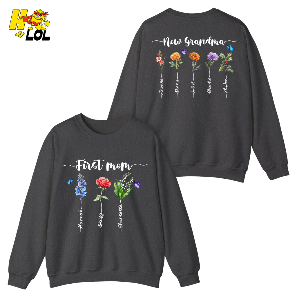 First Mom Now Grandma Floral Design Sweatshirt Personalized Gift for Mom - HQLOL
