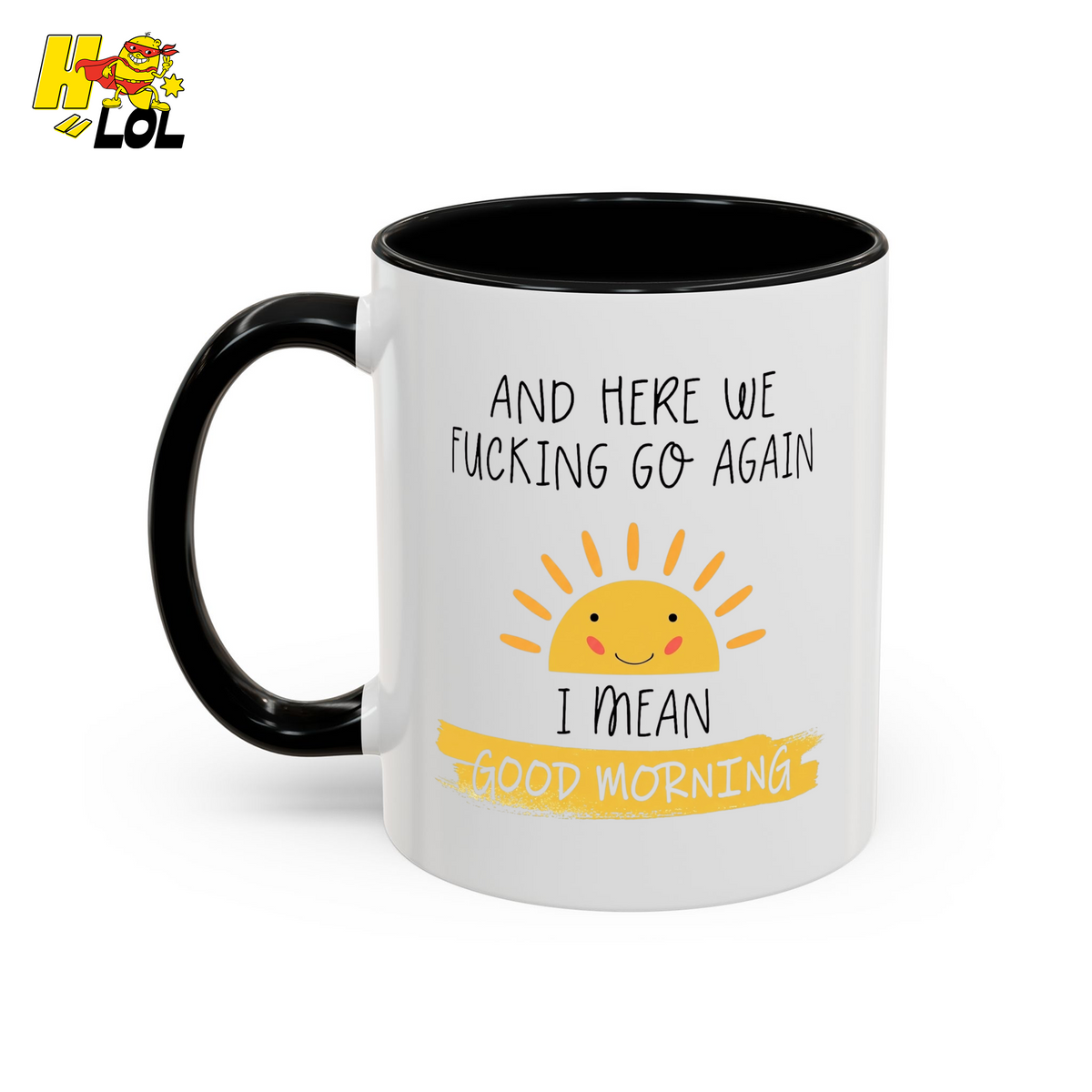 Funny 'And Here We Go Again' Mug Gift for Coffee Lovers - HQLOL