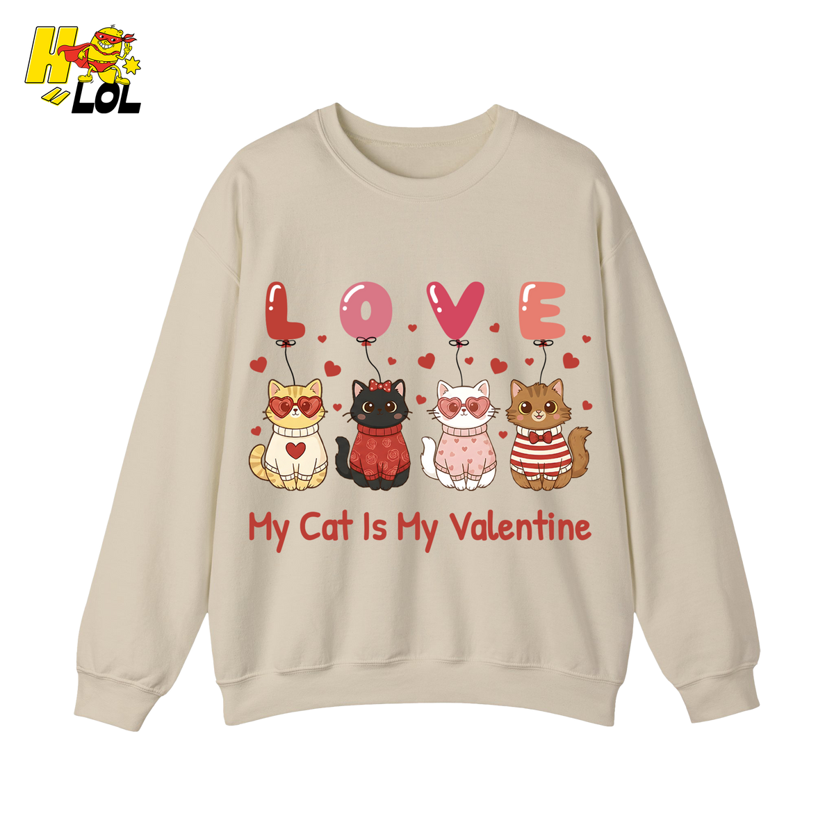 Funny My Cat Is My Valentine Sweatshirt Gift for Cat Lovers - HQLOL