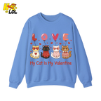Funny My Cat Is My Valentine Sweatshirt Gift for Cat Lovers - HQLOL