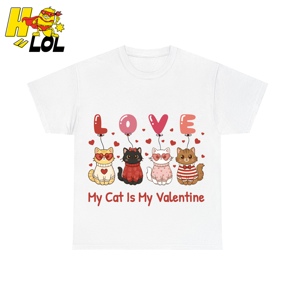 Funny My Cat Is My Valentine T-shirt Gift for Cat Lovers - HQLOL